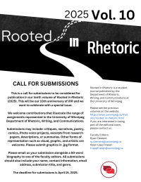 This is a call for submissions to be considered for publication in our tenth volume of Rooted in Rhetoric (2025). This will be our 10th anniversary of RiR and we want to celebrate with a special issue.